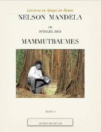 NNelson Mandela im Spiegel des Mammutbaumes