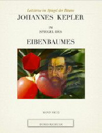 Kepler im Spiegel des Eibenbaumes